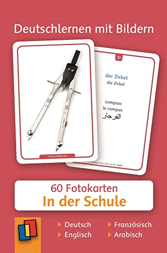 In der Schule: 60 Fotokarten auf Deutsch, Englisch, Französisch und Arabisch (Deutschlernen mit Bildern)